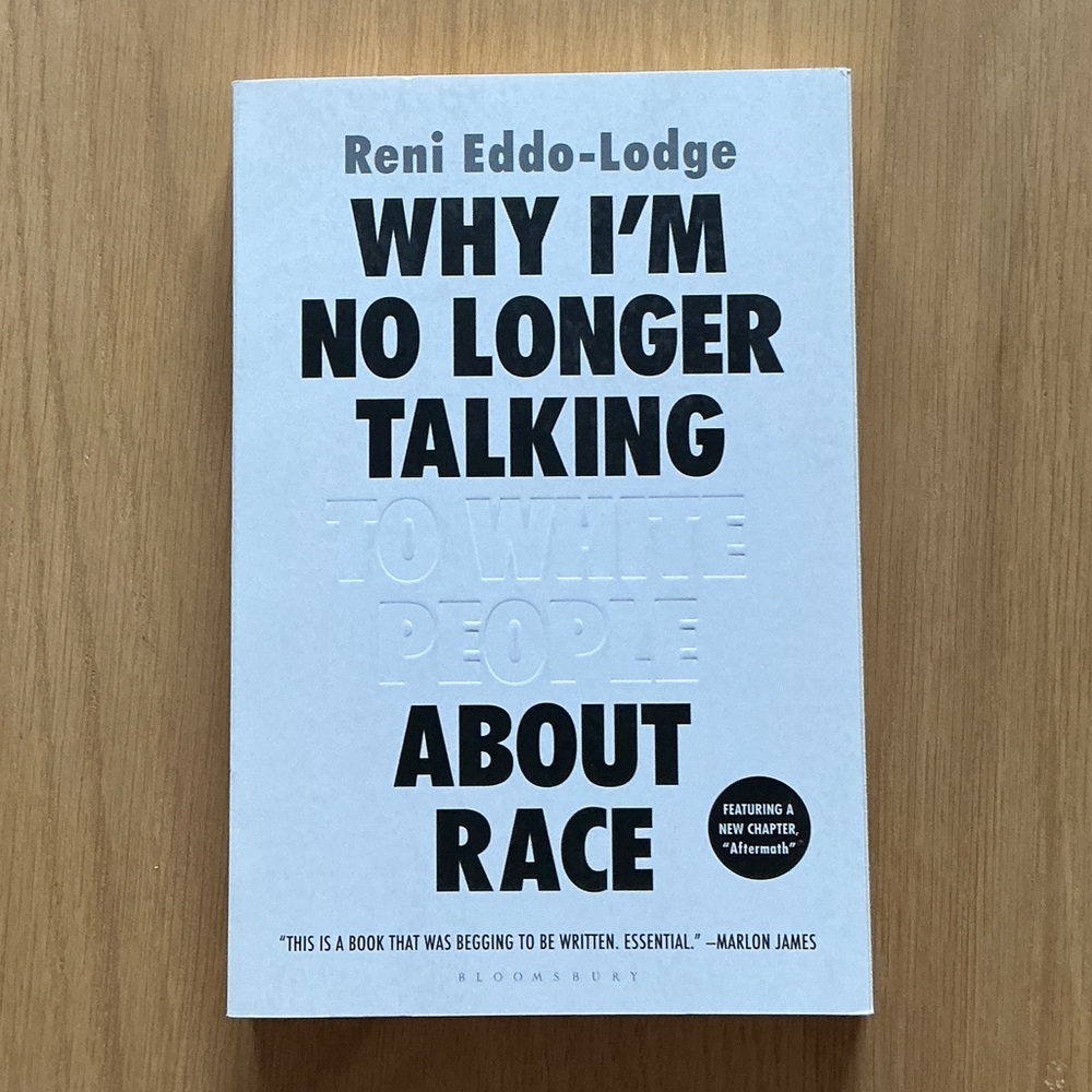 Why I'm No Longer Talking to White People About Race Book